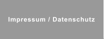 Impressum / Datenschutz