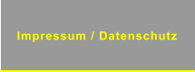 Impressum / Datenschutz